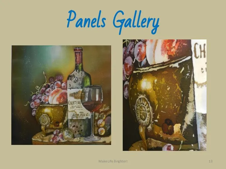 Panels Gallery Make Life Brighter!