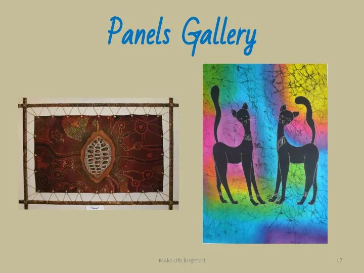 Panels Gallery Make Life Brighter!