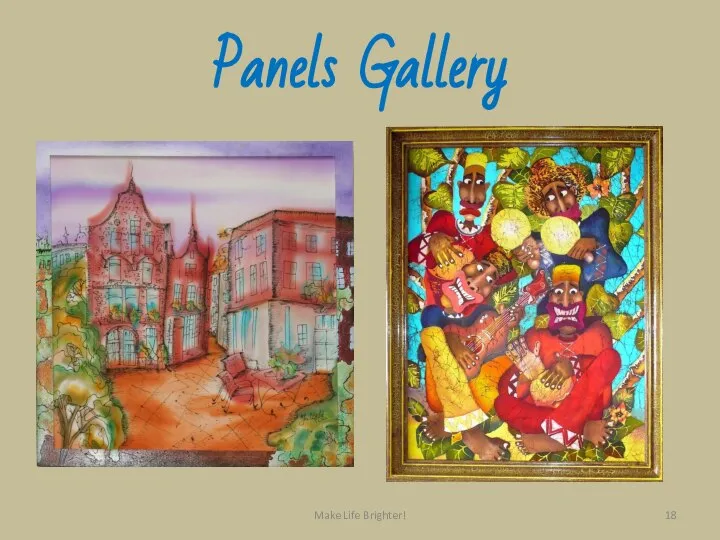 Panels Gallery Make Life Brighter!