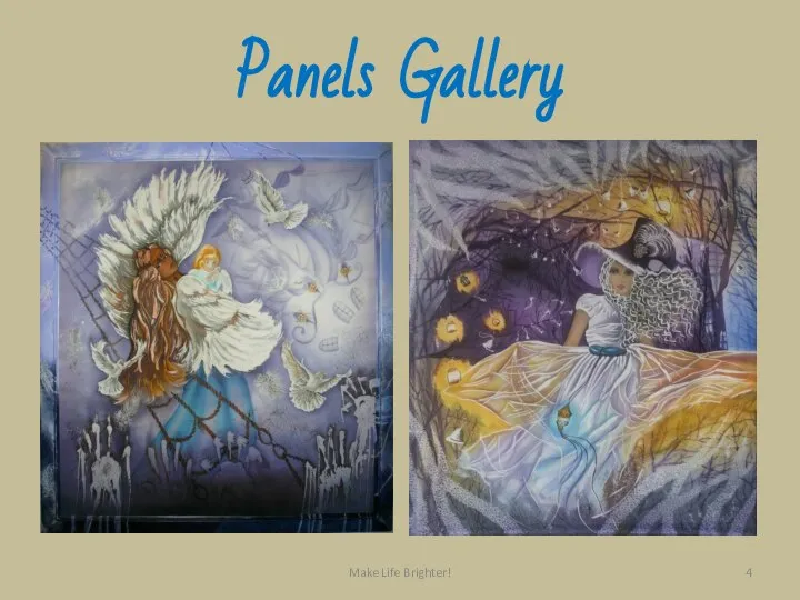 Panels Gallery Make Life Brighter!