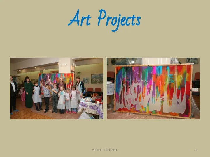 Art Projects Make Life Brighter!