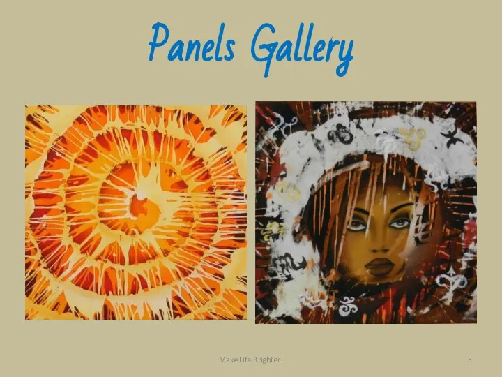 Panels Gallery Make Life Brighter!