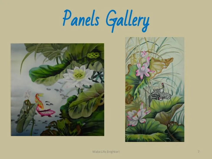 Panels Gallery Make Life Brighter!