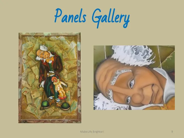 Panels Gallery Make Life Brighter!