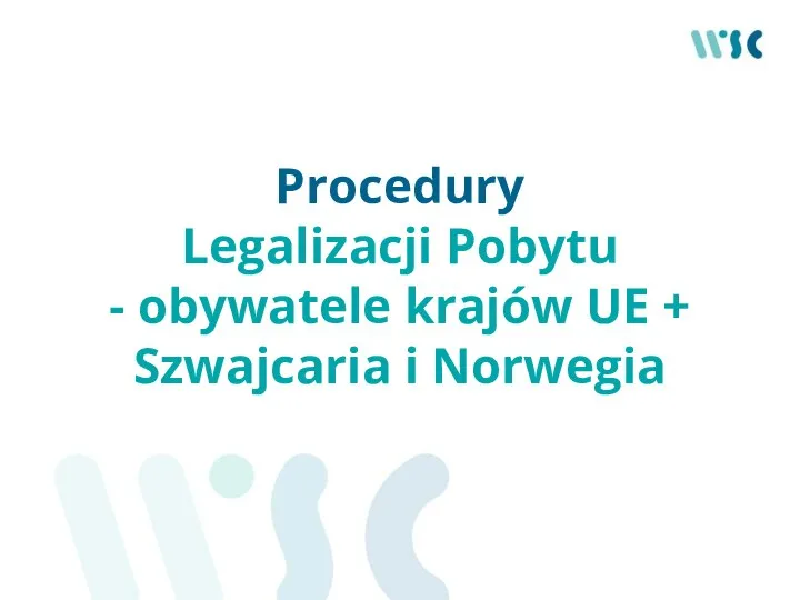 Procedury Legalizacji Pobytu - obywatele krajów UE + Szwajcaria i Norwegia