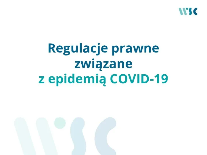 Regulacje prawne związane z epidemią COVID-19