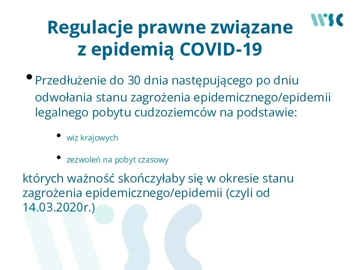 Regulacje prawne związane z epidemią COVID-19 Przedłużenie do 30 dnia następującego po