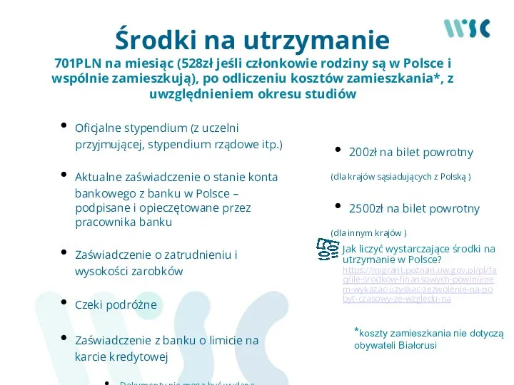 Środki na utrzymanie 701PLN na miesiąc (528zł jeśli członkowie rodziny są w