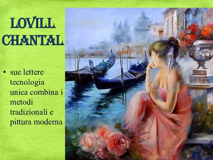 Lovill Chantal sue lettere tecnologia unica combina i metodi tradizionali e pittura moderna