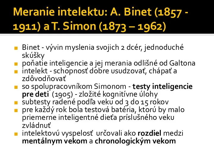 Meranie intelektu: A. Binet (1857 - 1911) a T. Simon (1873 –