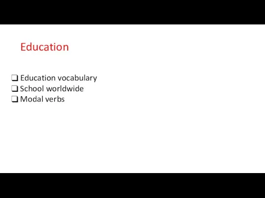 Education Education vocabulary School worldwide Modal verbs