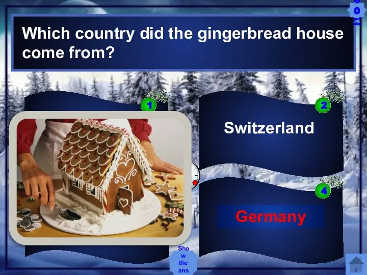 Great Britain The USA Switzerland Germany Which country did the gingerbread house