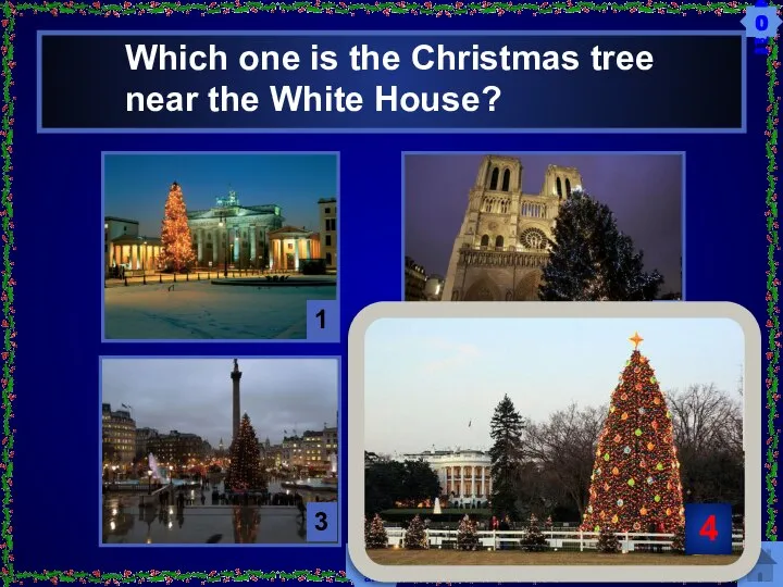 Which one is the Christmas tree near the White House? 1 4