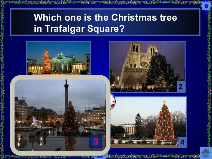 Which one is the Christmas tree in Trafalgar Square? 1 4 3