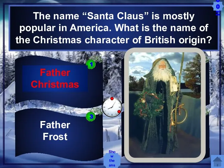 The name “Santa Claus” is mostly popular in America. What is the