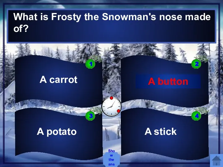 What is Frosty the Snowman's nose made of? A stick A potato