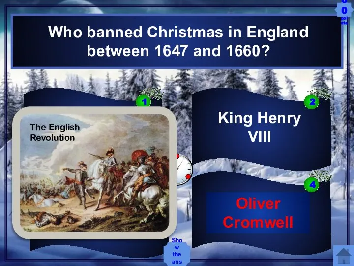 Queen Elizabeth I Mary Stuart King Henry VIII Oliver Cromwell Who banned
