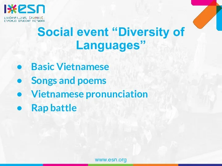 Social event “Diversity of Languages” Basic Vietnamese Songs and poems Vietnamese pronunciation Rap battle