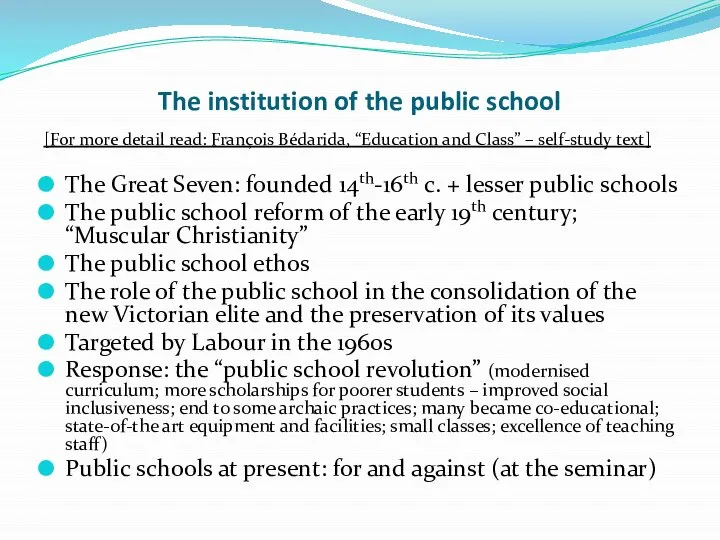 The institution of the public school [For more detail read: François Bédarida,