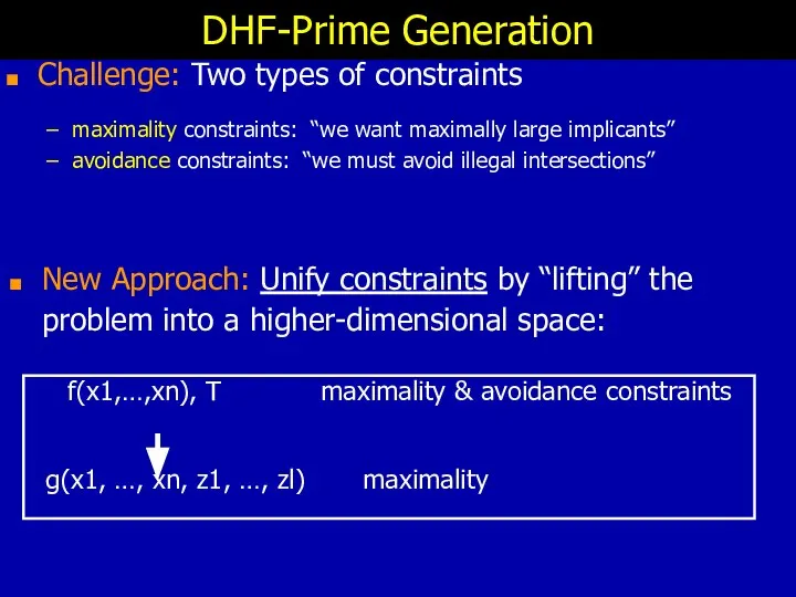 Topic 1: New Idea Challenge: Two types of constraints maximality constraints: “we