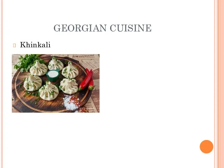 GEORGIAN CUISINE Khinkali