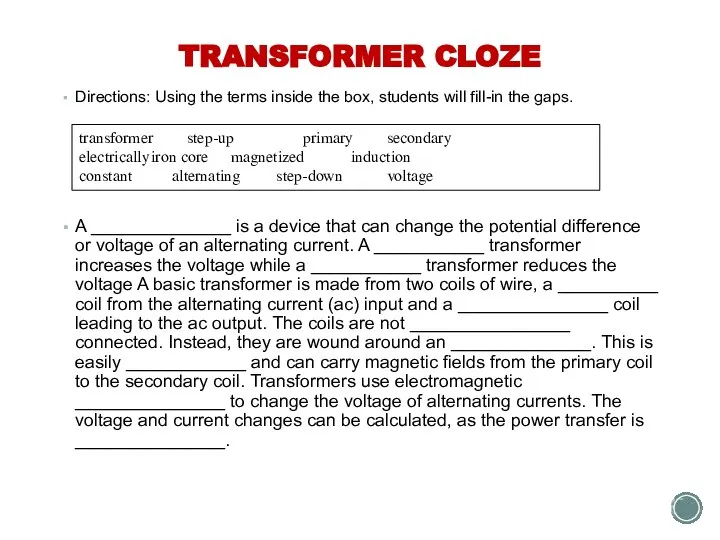 TRANSFORMER CLOZE Directions: Using the terms inside the box, students will fill-in