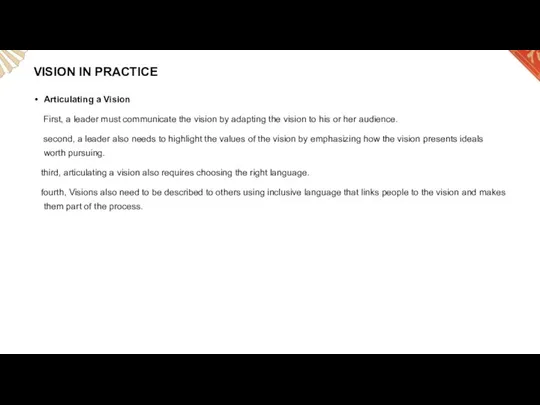 VISION IN PRACTICE Articulating a Vision First, a leader must communicate the