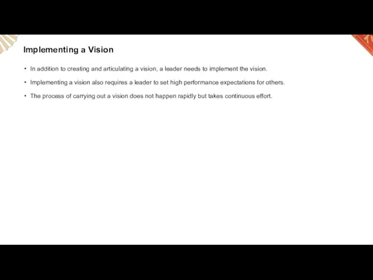 Implementing a Vision In addition to creating and articulating a vision, a