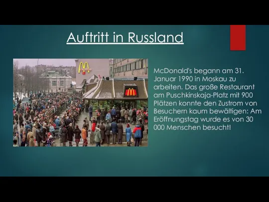 Auftritt in Russland McDonald's begann am 31. Januar 1990 in Moskau zu