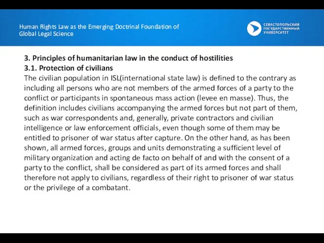 3. Principles of humanitarian law in the conduct of hostilities 3.1. Protection