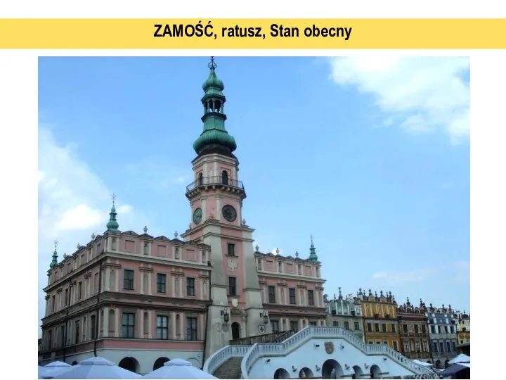 ZAMOŚĆ, ratusz, Stan obecny