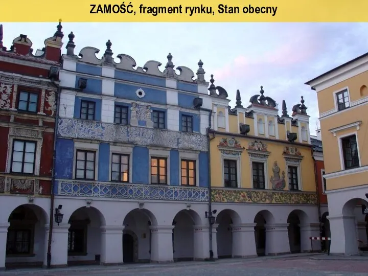 ZAMOŚĆ, fragment rynku, Stan obecny