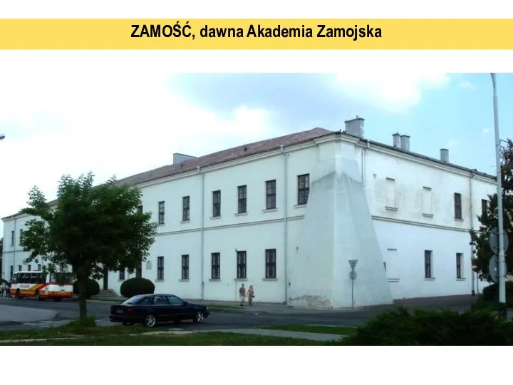 ZAMOŚĆ, dawna Akademia Zamojska