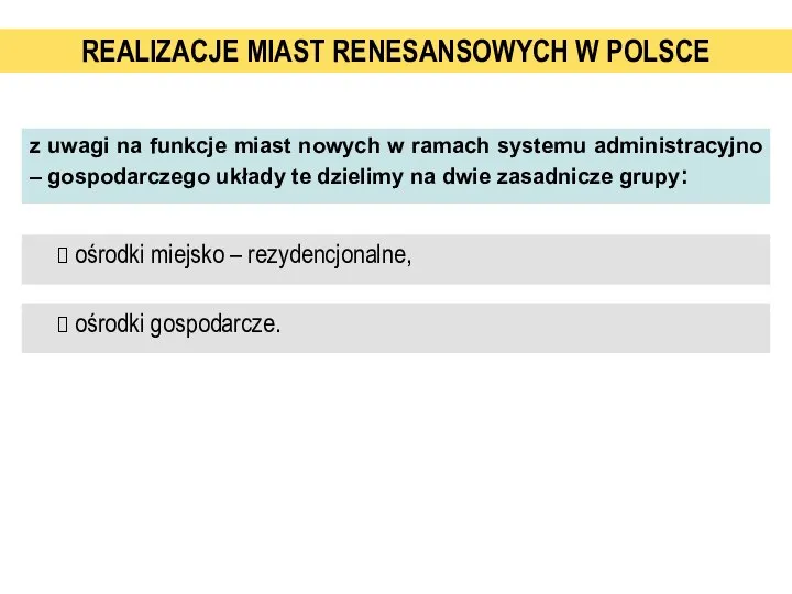 REALIZACJE MIAST RENESANSOWYCH W POLSCE z uwagi na funkcje miast nowych w