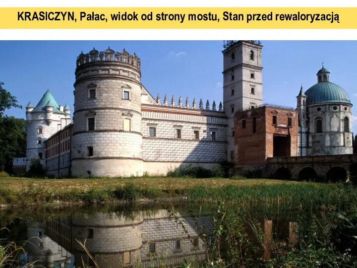 KRASICZYN, Pałac, widok od strony mostu, Stan przed rewaloryzacją