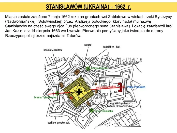 Miasto zostało założone 7 maja 1662 roku na gruntach wsi Zabłotowo w