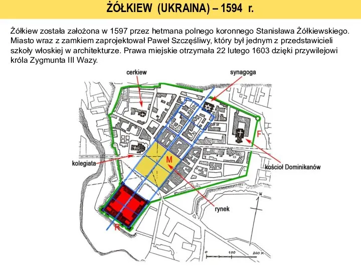 ŻÓŁKIEW (UKRAINA) – 1594 r. Żółkiew została założona w 1597 przez hetmana