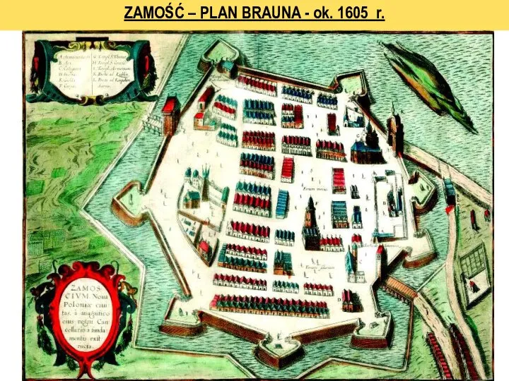 ZAMOŚĆ – PLAN BRAUNA - ok. 1605 r.