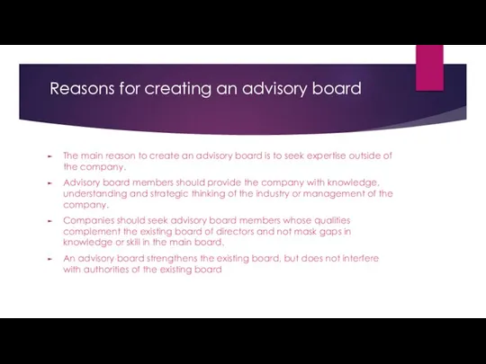 Reasons for creating an advisory board The main reason to create an