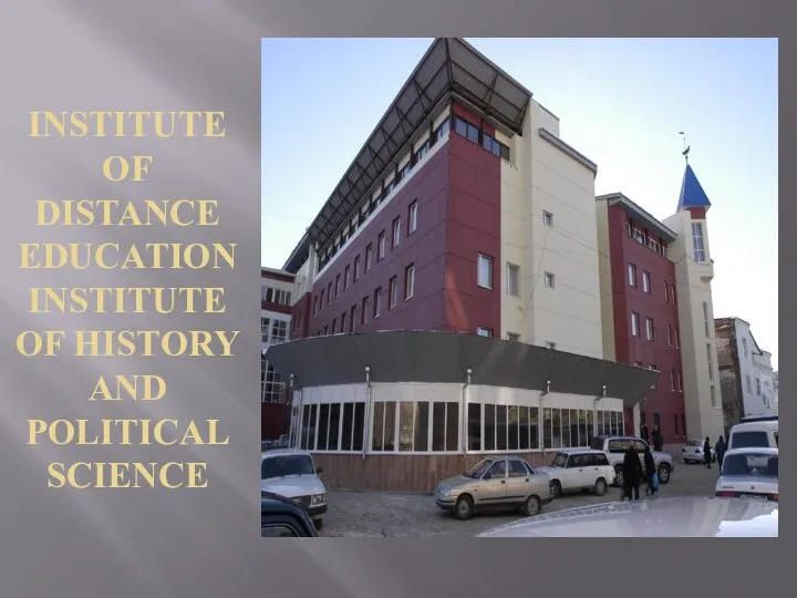 INSTITUTE OF DISTANCE EDUCATION INSTITUTE OF HISTORY AND POLITICAL SCIENCE