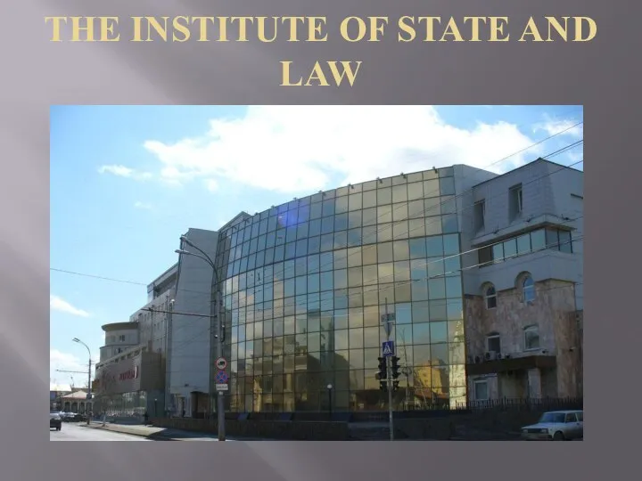 THE INSTITUTE OF STATE AND LAW