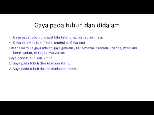 Gaya pada tubuh dan didalam Gaya pada tubuh ? dapat kita ketahui