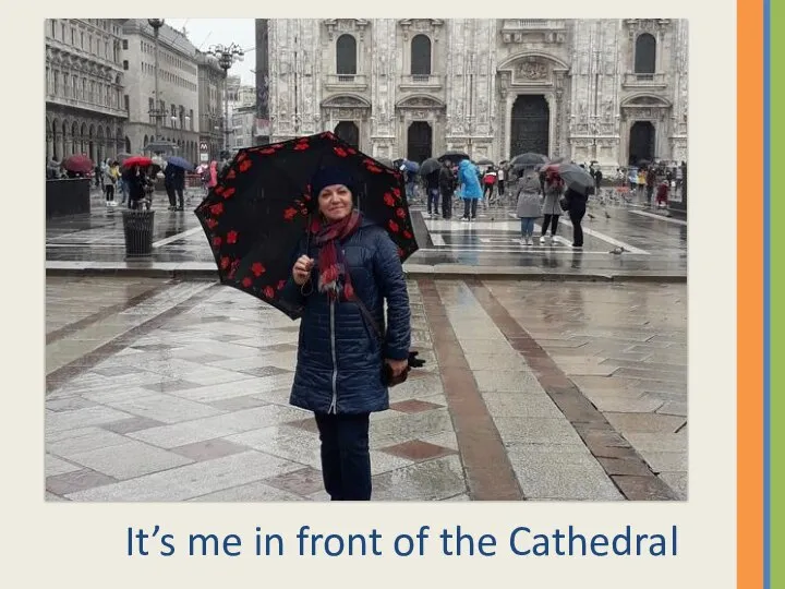 It’s me in front of the Cathedral