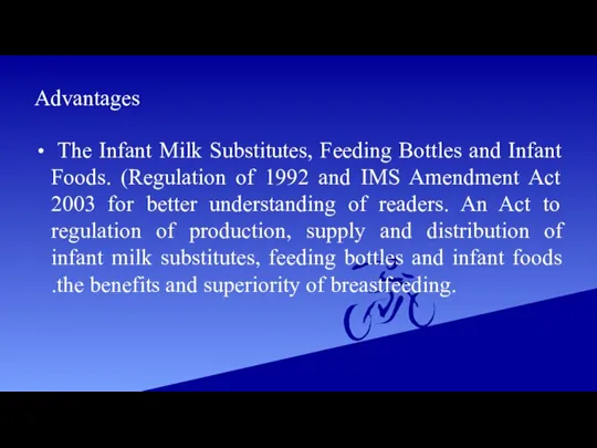 Advantages The Infant Milk Substitutes, Feeding Bottles and Infant Foods. (Regulation of