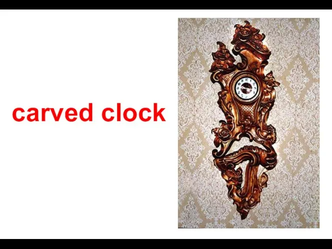 carved clock