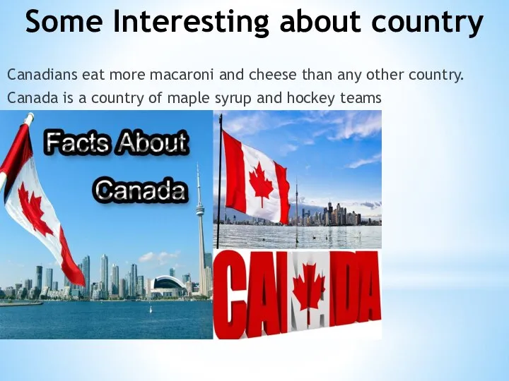 Some Interesting about country Canadians eat more macaroni and cheese than any