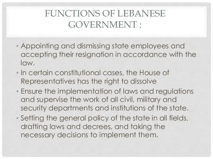 FUNCTIONS OF LEBANESE GOVERNMENT : Appointing and dismissing state employees and accepting