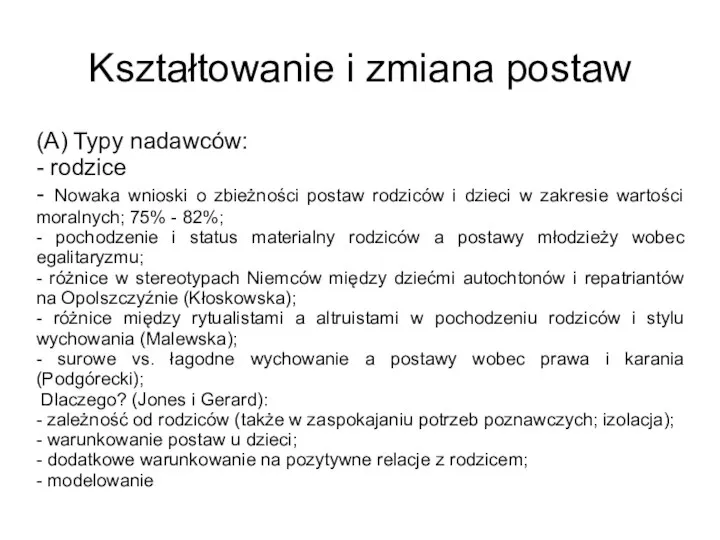 Kształtowanie i zmiana postaw (A) Typy nadawców: - rodzice - Nowaka wnioski