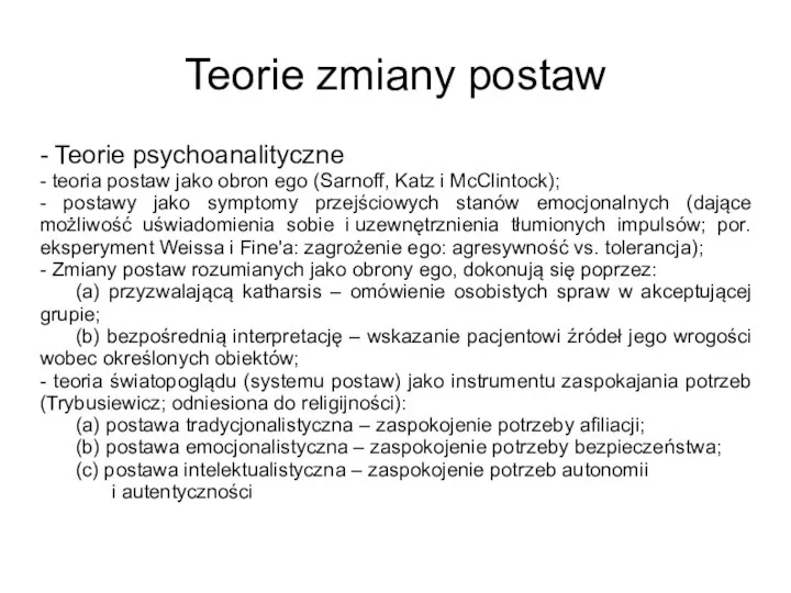 Teorie zmiany postaw - Teorie psychoanalityczne - teoria postaw jako obron ego