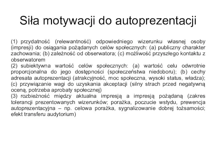 Siła motywacji do autoprezentacji (1) przydatność (relewantność) odpowiedniego wizerunku własnej osoby (impresji)